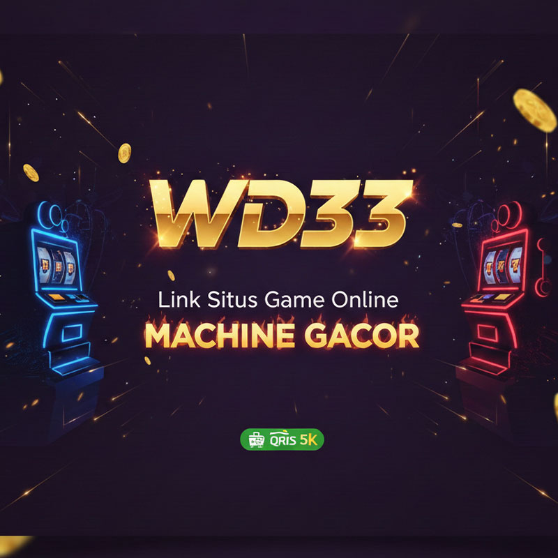 WD33 : Pusat Game Online Deposit Qris 5K Anti Stecu Inovasi Baru 2025 by Hey siriusly